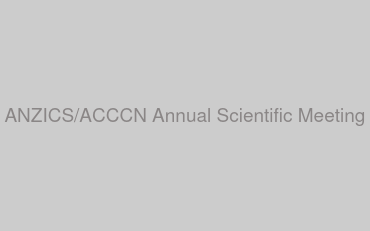 ANZICS/ACCCN Annual Scientific Meeting